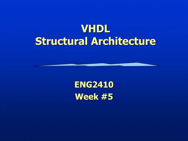 VHDL Structural Architecture