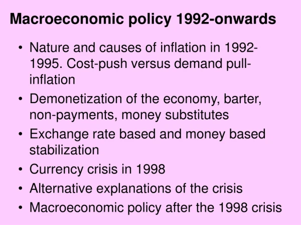 Macroeconomic policy 1992-onwards