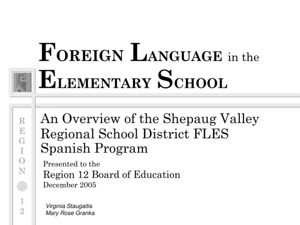 F OREIGN L ANGUAGE in the E LEMENTARY S CHOOL