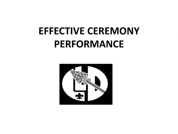 EFFECTIVE CEREMONY PERFORMANCE