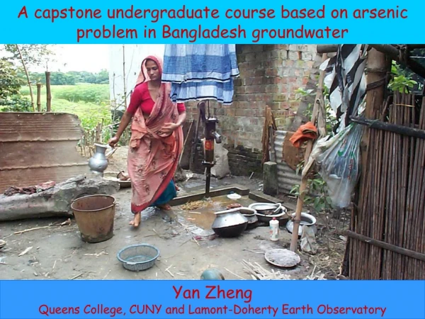A capstone undergraduate course based on arsenic problem in Bangladesh groundwater