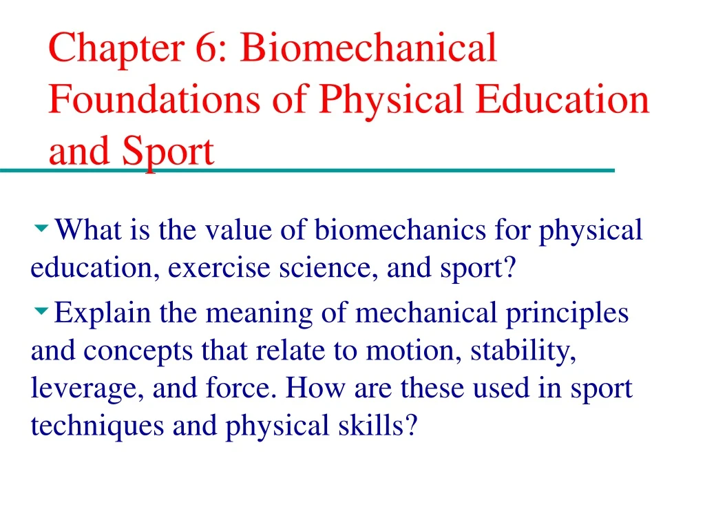 chapter 6 biomechanical foundations of physical education and sport