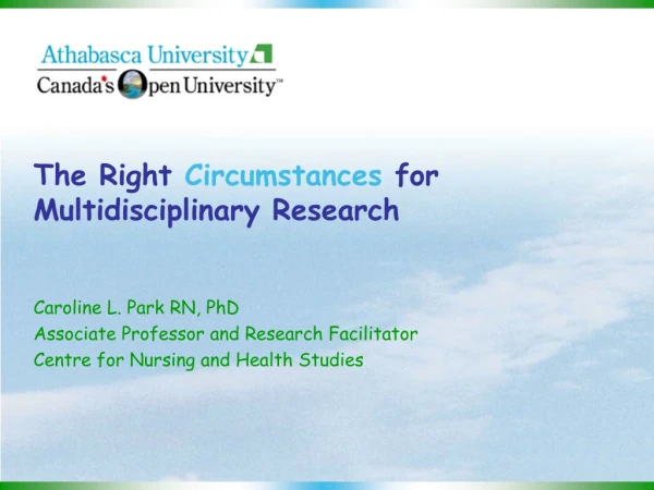 The Right  Circumstances  for Multidisciplinary Research