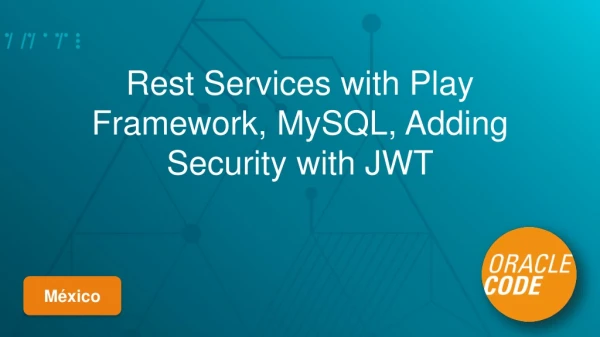 Rest Services with Play Framework, MySQL, Adding Security with JWT