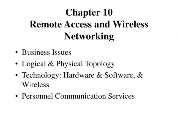 Chapter 10 Remote Access and Wireless Networking