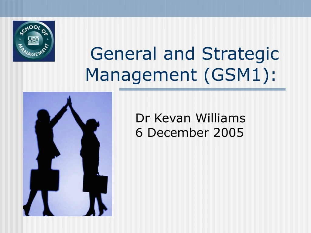general and strategic management gsm1