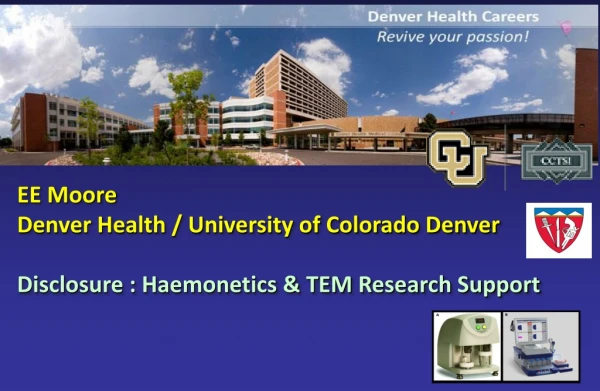EE Moore    Denver Health / University of Colorado Denver