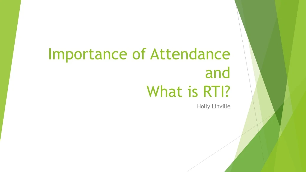 importance of attendance and what is rti