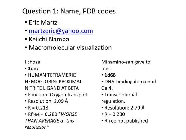 Question 1: Name, PDB codes