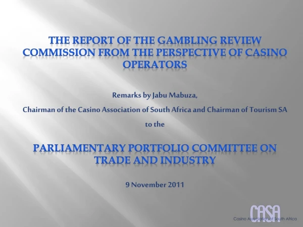 THE Report OF THE GAMBLING REVIEW COMMISSION FROM THE PERSPECTIVE OF CASINO OPERATORS