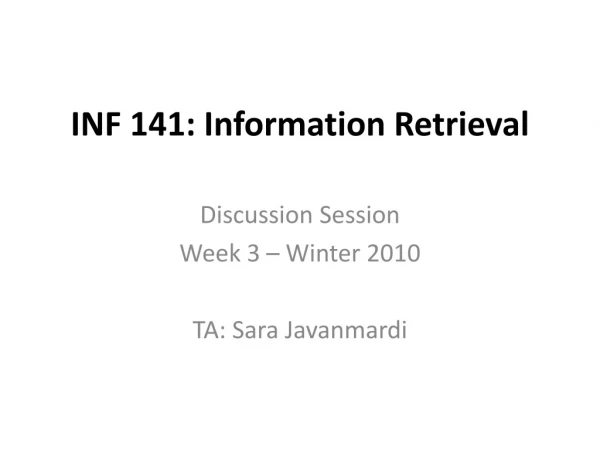 INF 141: Information Retrieval