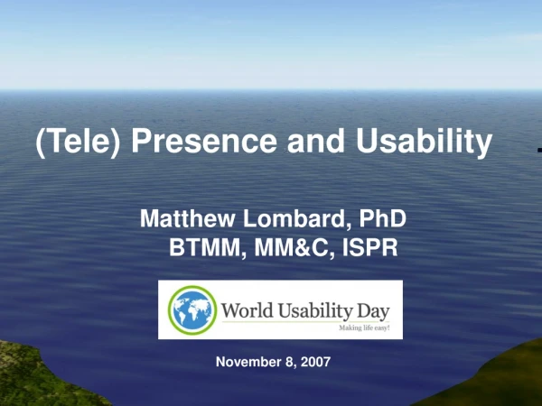 Matthew Lombard, PhD BTMM, MM&amp;C, ISPR November 8, 2007