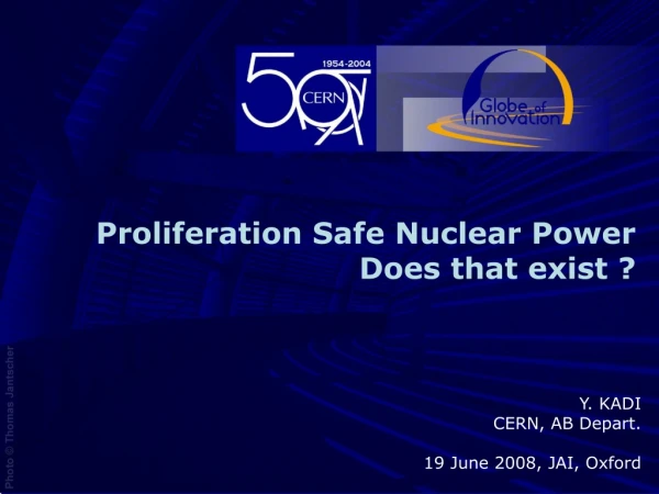Proliferation Safe Nuclear Power  Does that exist ?