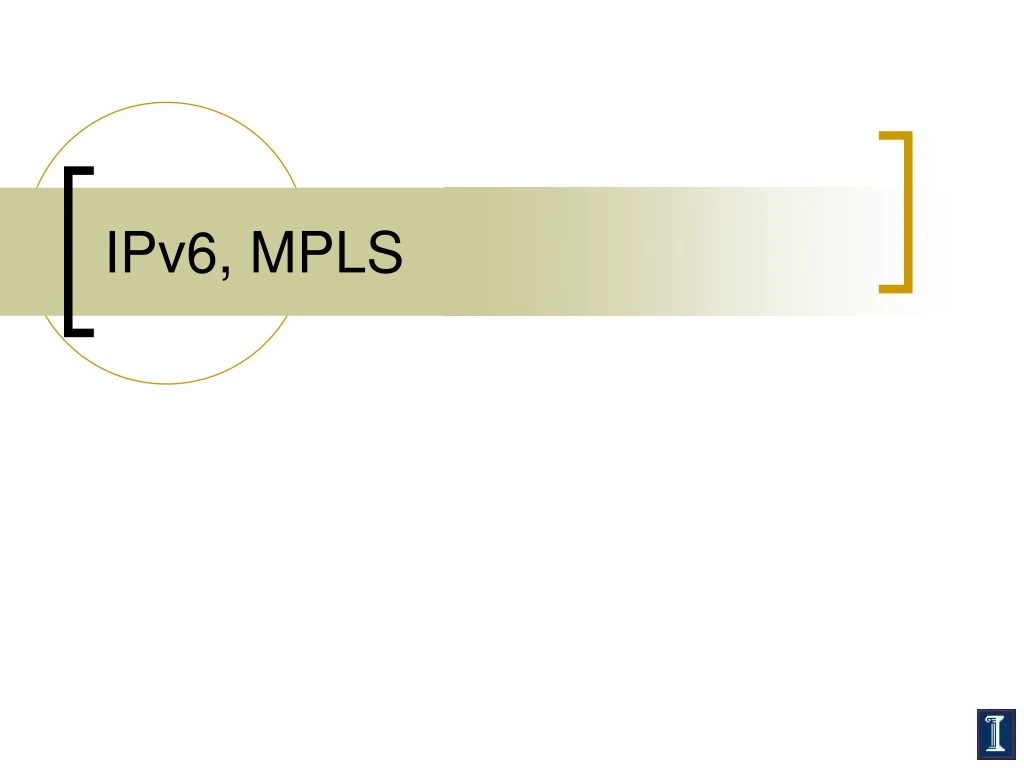 PPT - IPv6, MPLS PowerPoint Presentation, Free Download - ID:9182778