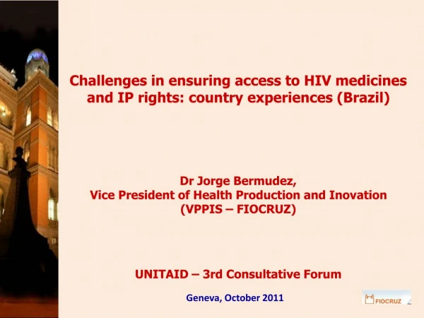 Challenges in ensuring access to HIV medicines and IP rights: country experiences (Brazil)