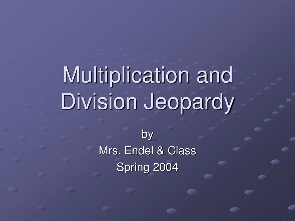 multiplication and division jeopardy