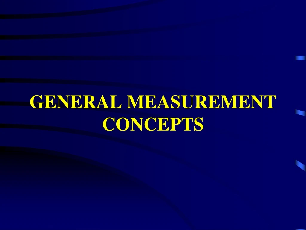 general measurement concepts