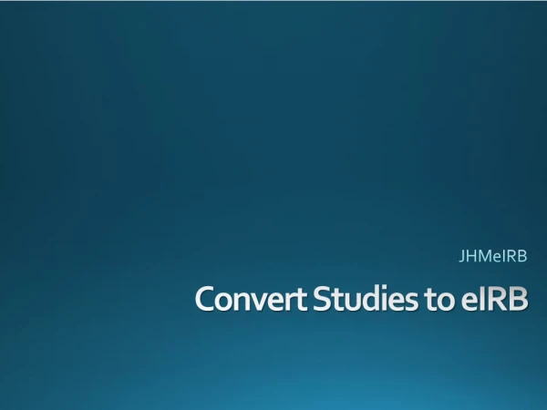 Convert Studies to eIRB