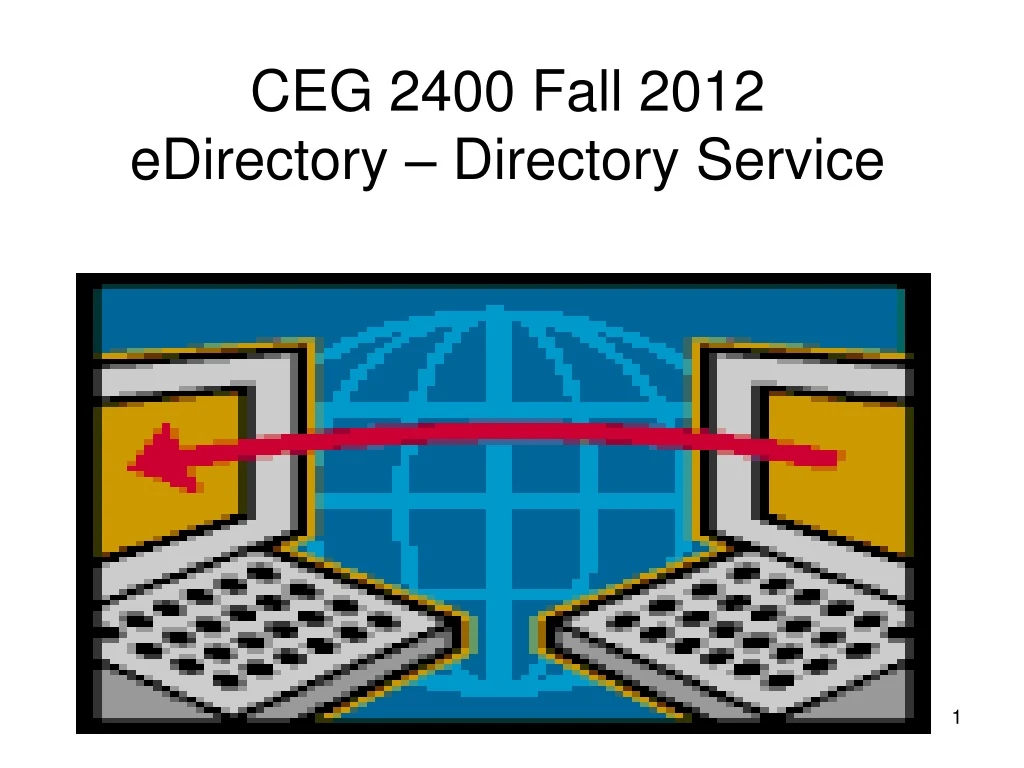 ceg 2400 fall 2012 edirectory directory service