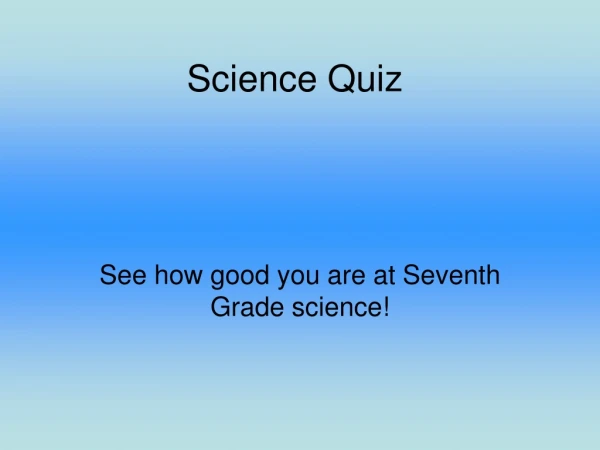 Science Quiz