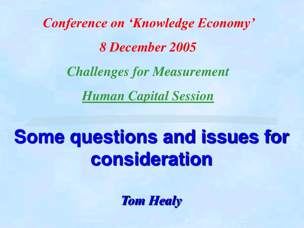 some questions and issues for consideration tom healy