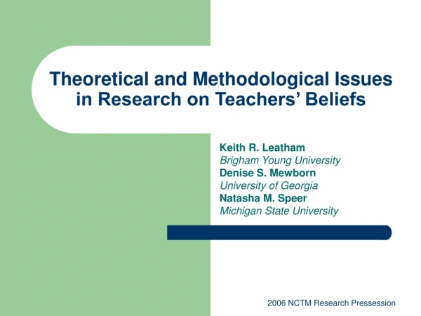 Theoretical and Methodological Issues in Research on Teachers’ Beliefs