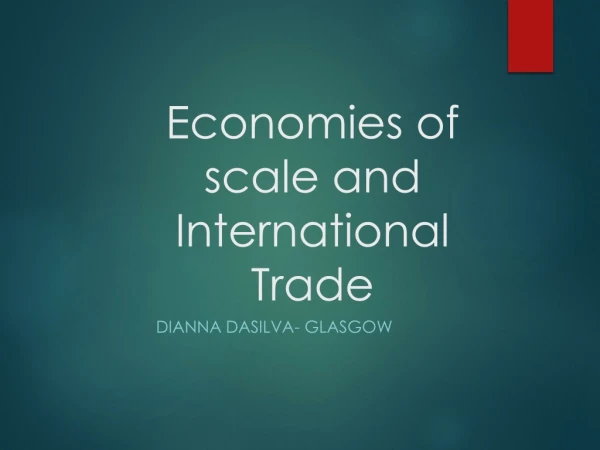 Economies of scale and International Trade