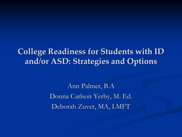 College Readiness for Students with ID and/or ASD: Strategies and Options