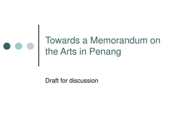 Towards a Memorandum on the Arts in Penang