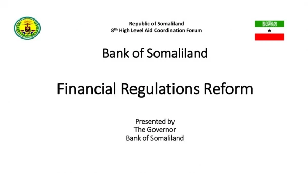 Bank of Somaliland Financial Regulations Reform Presented by The Governor  Bank of Somaliland