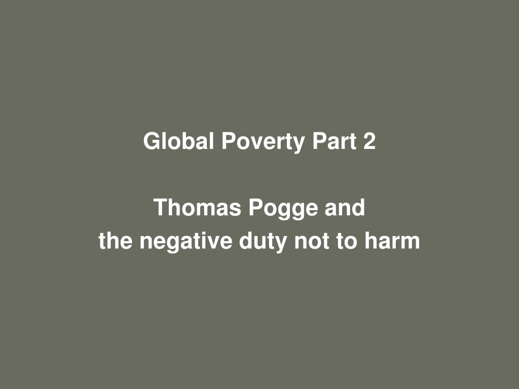 global poverty part 2 thomas pogge