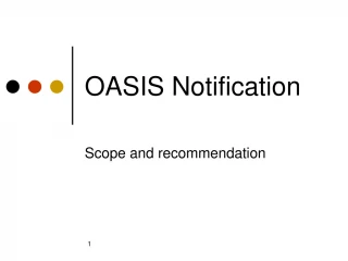 OASIS Notification - slide 1