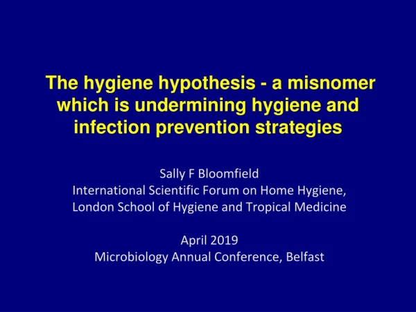 Sally F Bloomfield International Scientific Forum on Home Hygiene,
