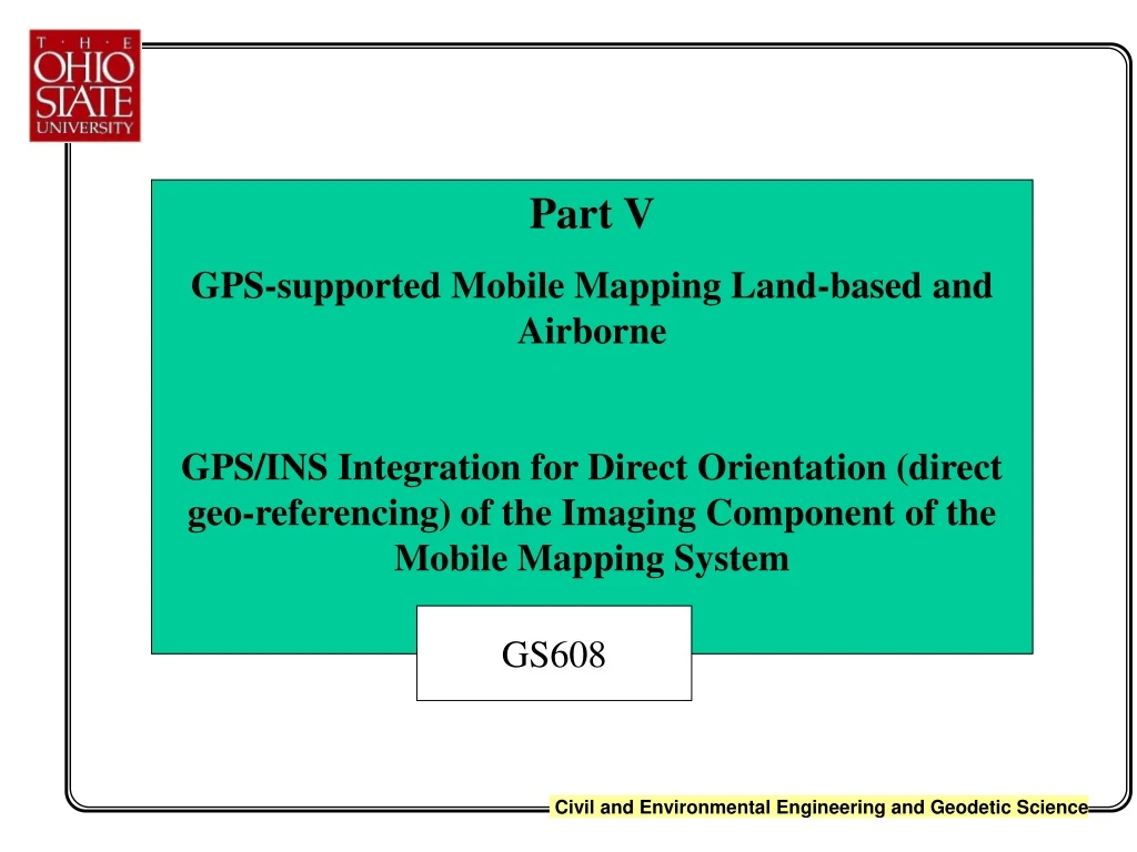 part v gps supported mobile mapping land based