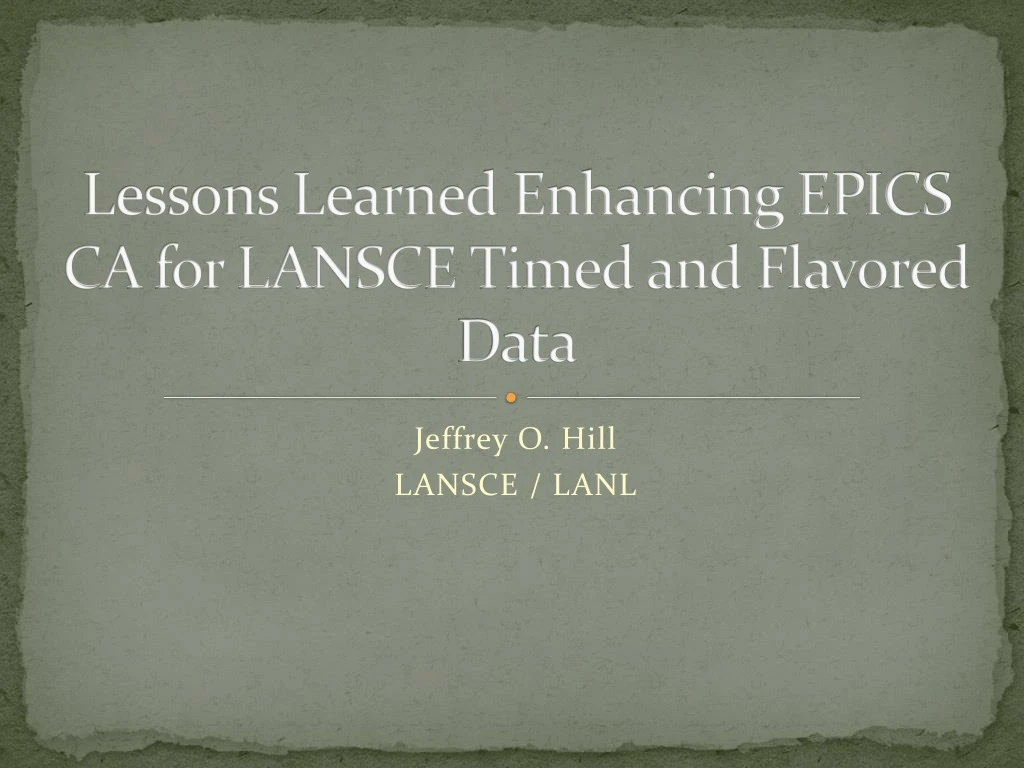 lessons learned enhancing epics ca for lansce timed and flavored data