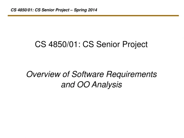 CS 4850/01: CS Senior Project Overview of Software Requirements and OO Analysis