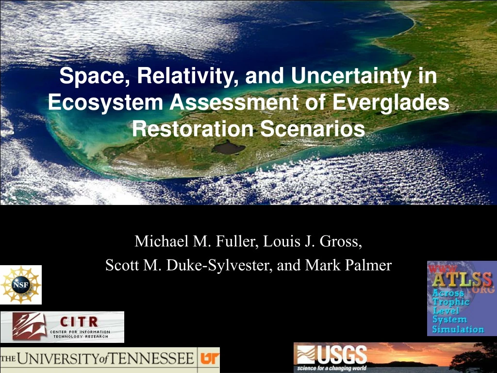 space relativity and uncertainty in ecosystem assessment of everglades restoration scenarios