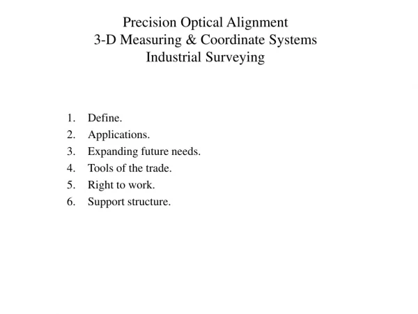 Precision Optical Alignment 3-D Measuring &amp; Coordinate Systems Industrial Surveying