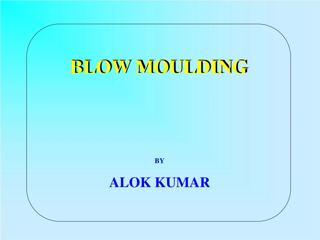 blow moulding