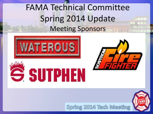 FAMA Technical Committee  Spring 2014 Update Meeting Sponsors