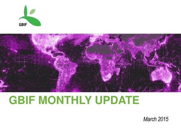 GBIF MONTHLY UPDATE