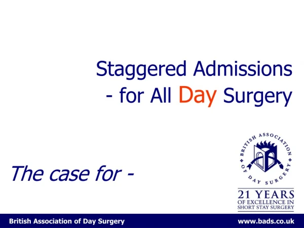 Staggered Admissions   - for All  Day  Surgery