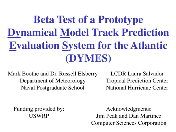 Beta Test of a Prototype Dy namical  M odel Track Prediction E valuation  S ystem for the Atlantic