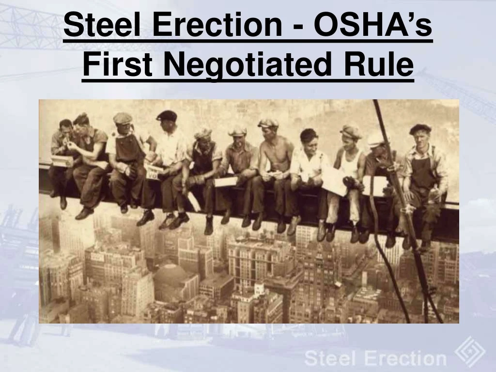 steel erection osha s first negotiated rule