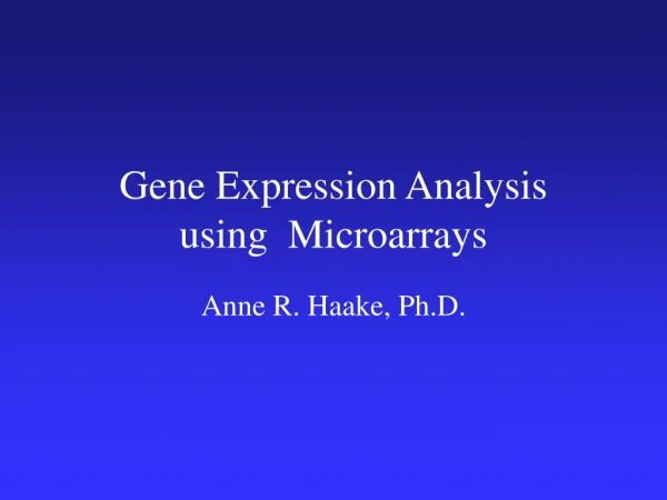 Gene Expression Analysis  using  Microarrays