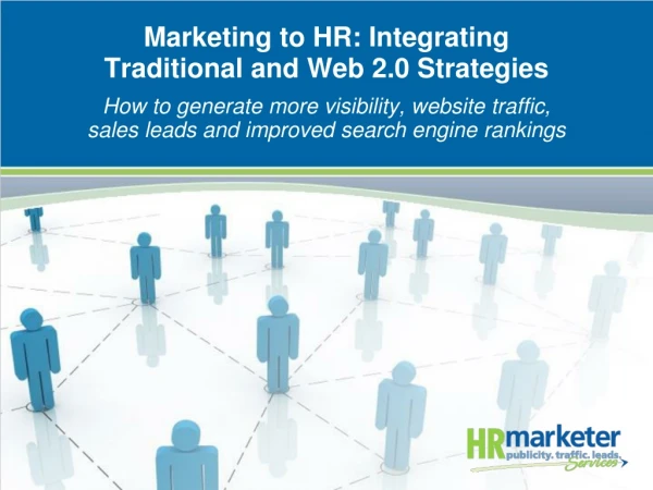 Marketing to HR: Integrating  Traditional and Web 2.0 Strategies