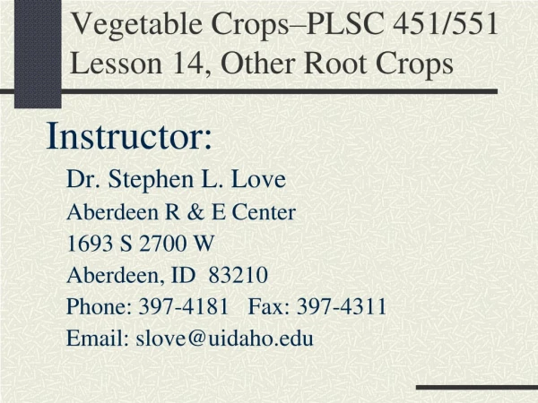 Vegetable Crops–PLSC 451/551 Lesson 14, Other Root Crops