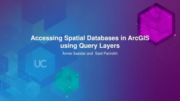 Accessing Spatial Databases in ArcGIS using Query Layers
