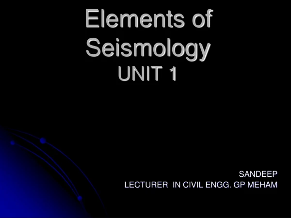 Elements of  Seismology UNIT 1