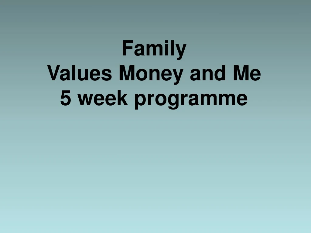 family values money and me 5 week programme